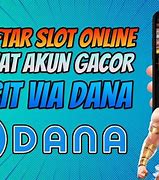 Cara Mendaftar Akun Slot Pakai Dana